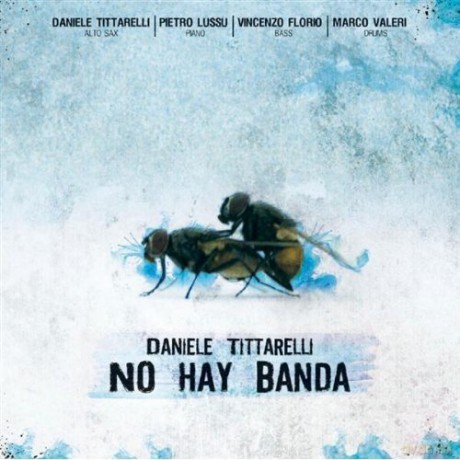 Daniele Tittarelli: No Hay Banda [CD]