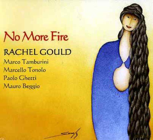 Rachel Gould: No More Fire [CD]