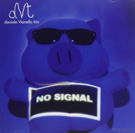 Daniele Vianello Trio: No Signal [CD]
