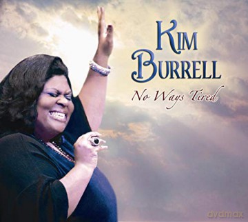 Kim Burrell: No Ways Tired [CD]