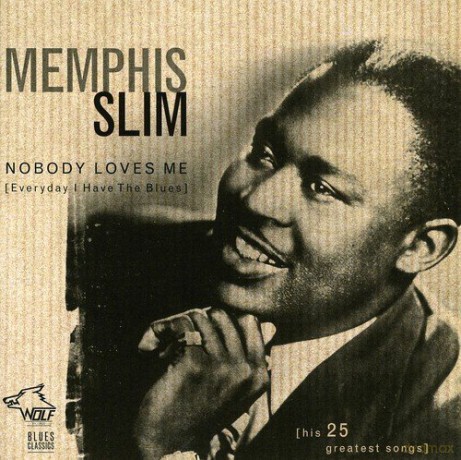 Memphis Slim: Nobody Loves Me [CD]