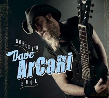 Dave Arcari: Nobody's Fool [CD]