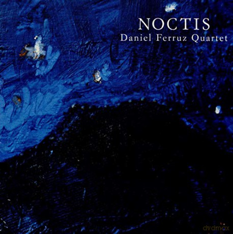 Ferruz, Daniel Quartet: Noctis [CD]