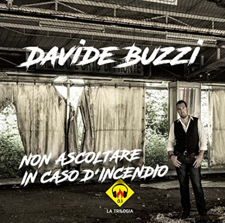 Davide Buzzi: Non Ascoltare In Caso D'Incendio [CD]
