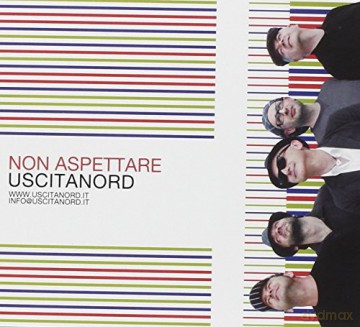 Uscitanord: Non Aspettare [CD]