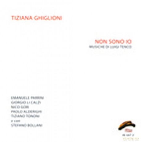 Tiziana Ghiglioni: Non Sono Io (Luigi Tenco) [CD]