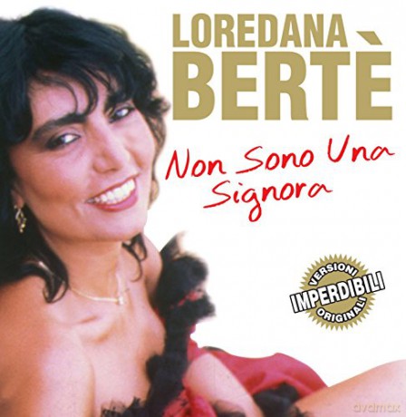 Berte' Loredana: Non Sono Una Signora [CD]