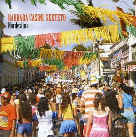 Barbara Casini Sexteto: Nordestina [CD]