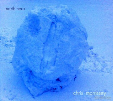 Chris Morrissey: North Hero [CD]