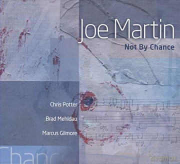 Joe Martin: Not By Chance [CD]