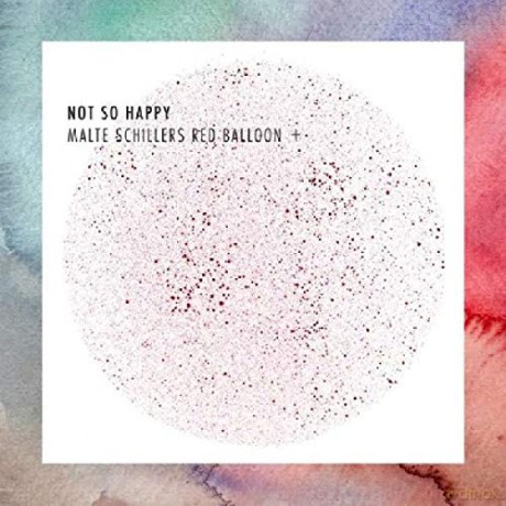 Malte Schillers Red Balloon +: Not So Happy [CD]