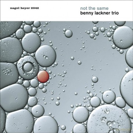 Benny Lackner Trio: Not The Same [CD]