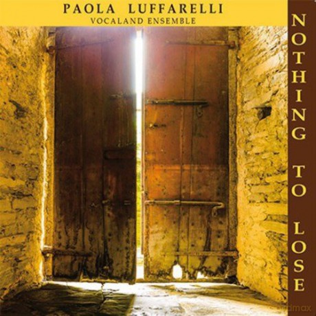 Paola Luffarelli: Nothing To Lose [CD]