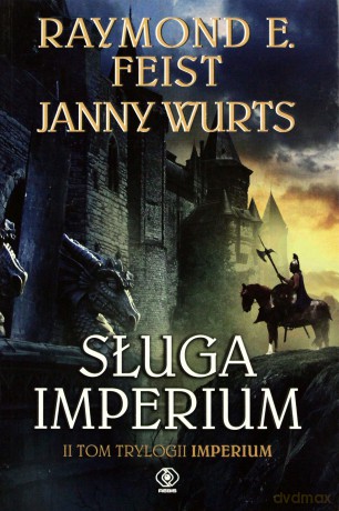 Sługa Imperium - Raymond E. Feist, Janny Wurts [KSIĄŻKA]