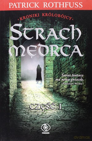 Strach Mędrca (Tom 1) - Patrick Rothfuss [KSIĄŻKA]