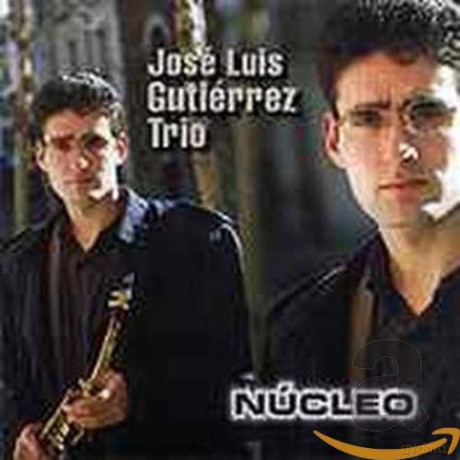 Jose' Luis Gutierrez Trio: Nucleo [CD]