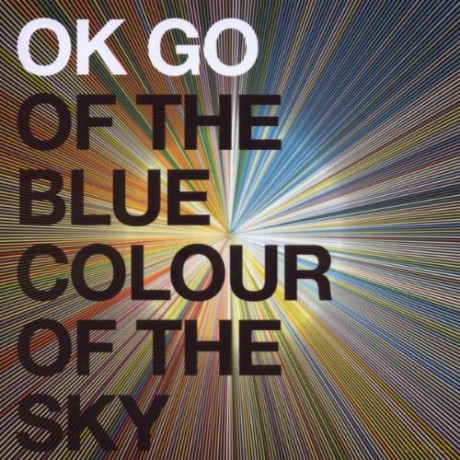 Ok Go: Of the Blue Colour of the Sky [CD]