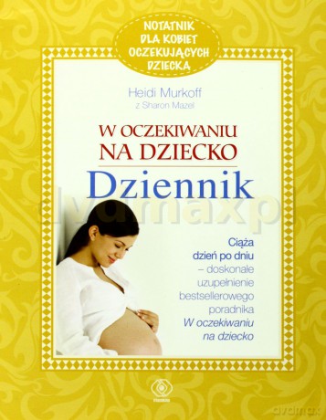 W Oczekiwaniu Na Dziecko-Dziennik - Sharon Mazel, Heidi Murkoff [KSIĄŻKA]