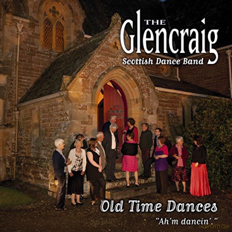 The Glencraig Scottish Dance Band: Old Time Dances [CD]