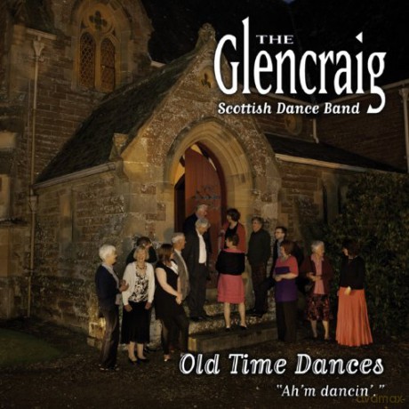 The Glencraig Scottish Dance Band: Old Time Dances [CD]