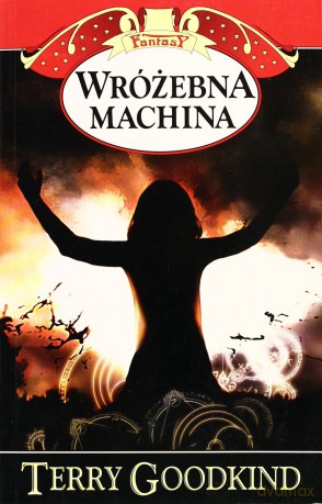 Wróżebna Machina - Terry Goodkind [KSIĄŻKA]