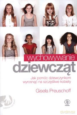 Wychowywanie Dziewcząt - GISELA PREUSCHOFF [KSIĄŻKA]
