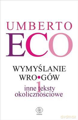 Wymyślanie Wrogów - Umberto Eco [KSIĄŻKA]