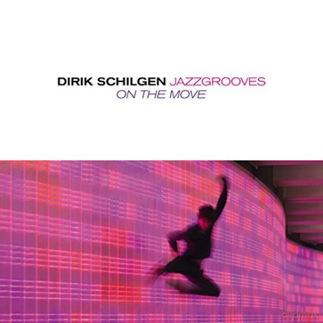 Dirik Jazzgroves Schilgen: On The Move [CD]