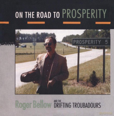 Roger Bellow: On The Road To Prosperity [CD]