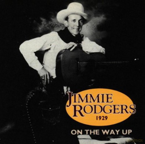 Jimmie Rodgers: On The Way Up 1929 [CD]