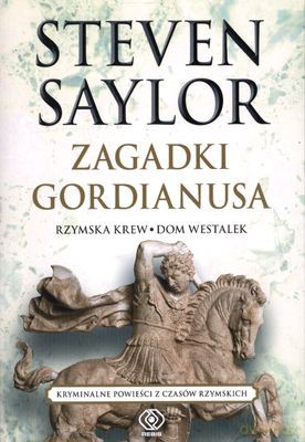 Zagadki Gordianusa - Steven Saylor [KSIĄŻKA]