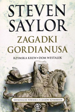 Zagadki Gordianusa - Steven Saylor [KSIĄŻKA]