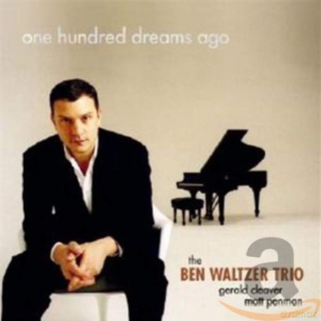 The Ben Waltzer Trio: One Hundred Dreams Ago [CD]