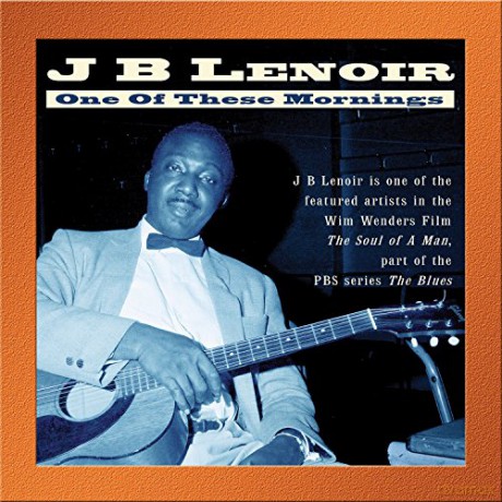 J.B. Lenoir: One Of Those Mornings [CD]