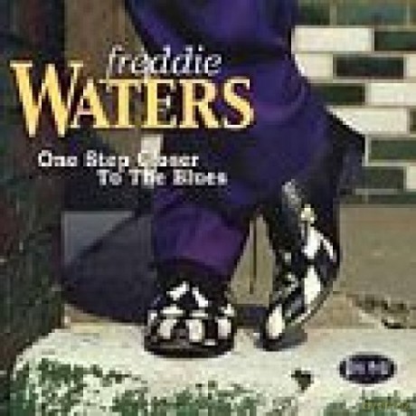 Freddie Waters: One Step Closer To Blues [CD]