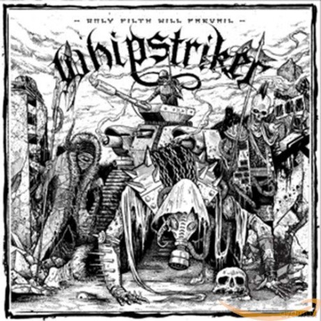 Whipstriker: Only Filth Will Prevail [CD]