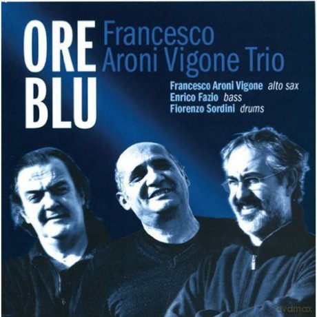 Francesco Aroni Vigone Trio: Ore Blu [CD]