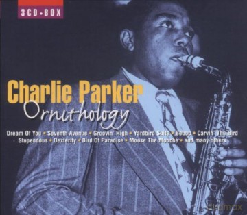 Charlie Parker: Ornitology [3CD]