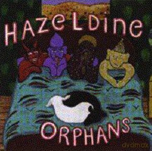 Hazeldine: Orphans [CD]