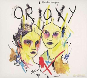 Orioxy: Other'strangers [CD]
