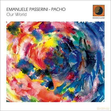 "Emanuele Passerini: Our World [CD]