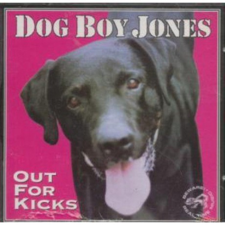 Dog Boy Jones: Out For Kicks [CD]