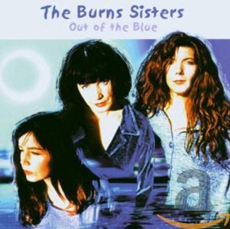 Burns Sisters: Out Of The Blue [CD]