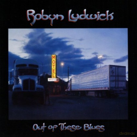 Robyn Ludwick: Out Of These Blues [CD]