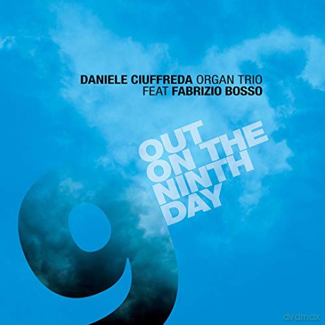 Ciuffreda Daniele Organ Trio: Out On The Ninth Day [CD]