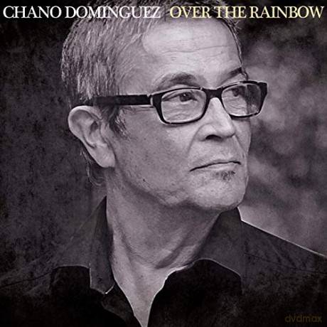 Chano Dominguez: Over The Rainbow [CD]