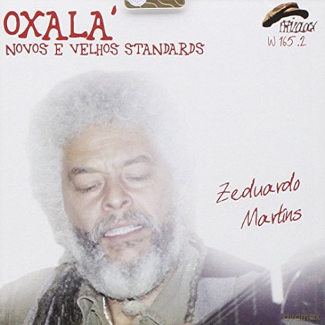 Zeduardo Martins: OxalâŚ [CD]