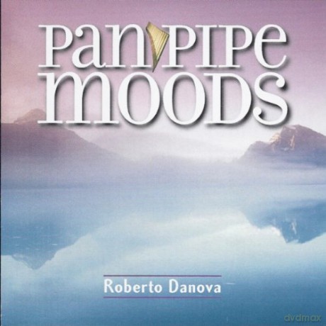 Roberto Danova: Pan Pipe Moods [CD]