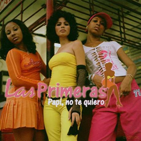 Las Primeras: Papi No Te Quiero [CD]