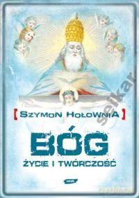 Bóg. Życie i twórczość - Szymon Hołownia [KSIĄŻKA]